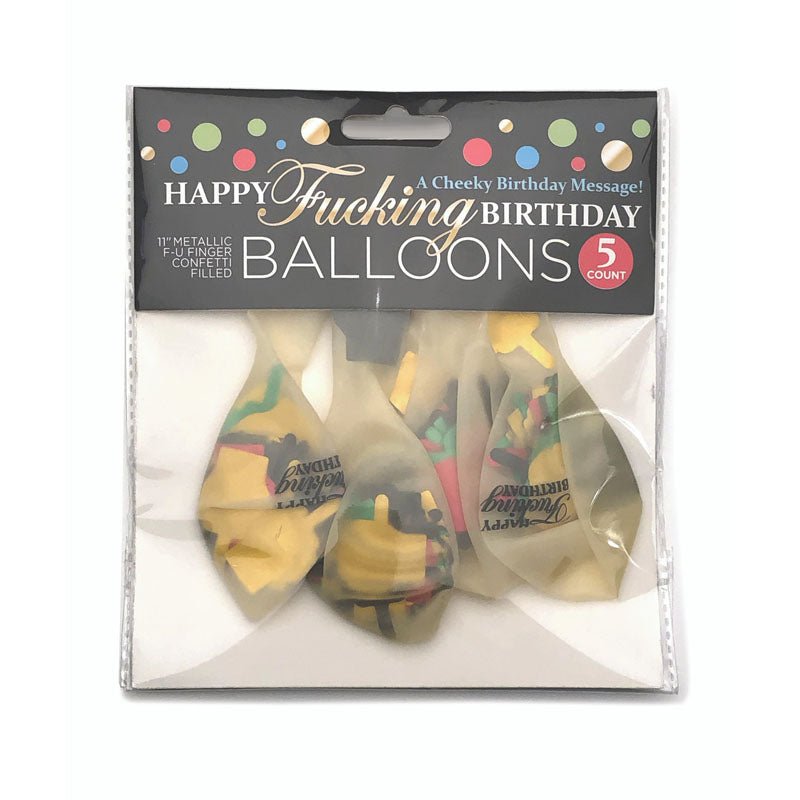Happy Fucking Birthday Confetti Balloons - Party Balloons - Set of 5 - Silk and Sin
