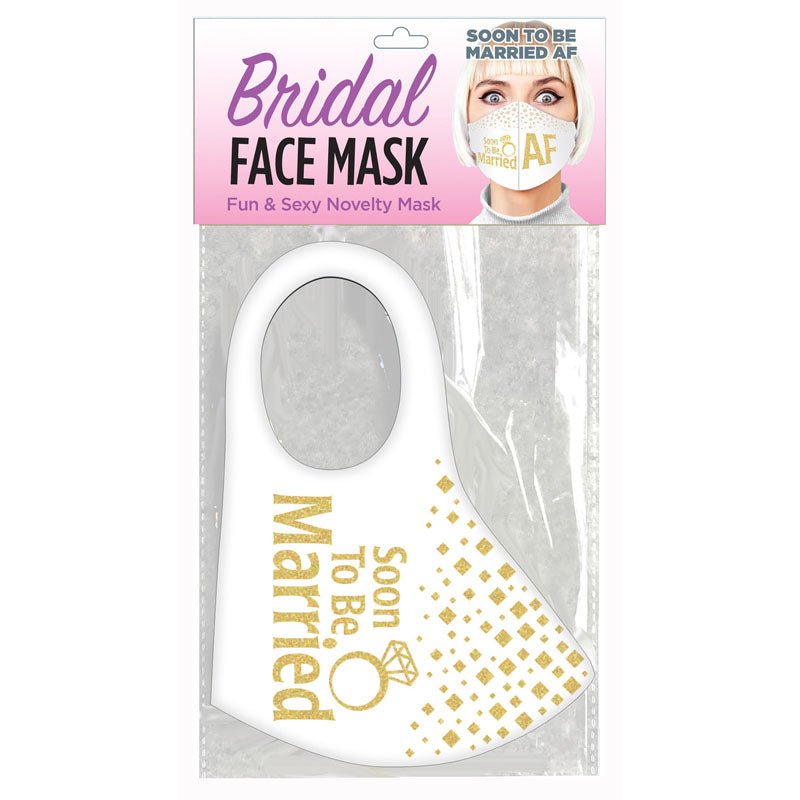 Bridal Face Mask - Soon To Be Married AF - White Novelty Mask - Silk and Sin